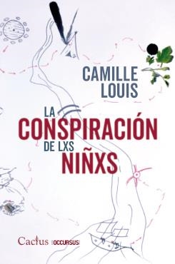 LA CONSPIRACIÓN DE LXS NIÑXS | 9789873831782 | LOUIS,CAMILLE | Libreria Geli - Librería Online de Girona - Comprar libros en catalán y castellano