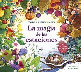 LA MAGIA DE LAS ESTACIONES | 9788419522290 | CHUBAROVSKY,TAMARA | Libreria Geli - Librería Online de Girona - Comprar libros en catalán y castellano