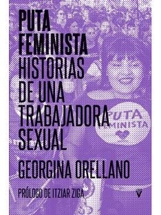 PUTA FEMINISTA | 9788417870270 | ORELLANO,GEORGINA | Libreria Geli - Librería Online de Girona - Comprar libros en catalán y castellano