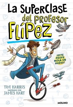 LA SUPERCLASE DEL PROFESOR FLÍPEZ | 9788427235779 | HARRIS,TIM | Llibreria Geli - Llibreria Online de Girona - Comprar llibres en català i castellà
