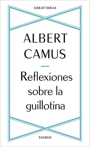 REFLEXIONES SOBRE LA GUILLOTINA | 9788430625901 | CAMUS,ALBERT | Llibreria Geli - Llibreria Online de Girona - Comprar llibres en català i castellà