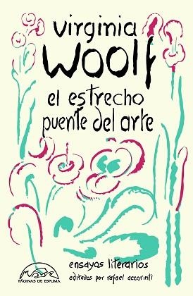 EL ESTRECHO PUENTE DEL ARTE | 9788483933381 | WOOLF,VIRGINIA/ACCORINTI, RAFAEL | Llibreria Geli - Llibreria Online de Girona - Comprar llibres en català i castellà
