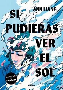 SI PUDIERAS VER EL SOL | 9788419507495 | LIANG,ANN | Libreria Geli - Librería Online de Girona - Comprar libros en catalán y castellano