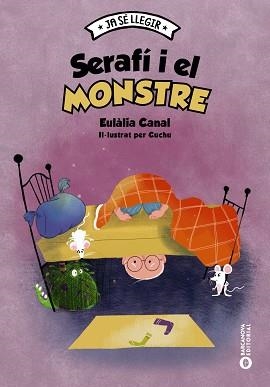 SERAFÍ I EL MONSTRE | 9788448957124 | CANAL,EULÀLIA | Libreria Geli - Librería Online de Girona - Comprar libros en catalán y castellano