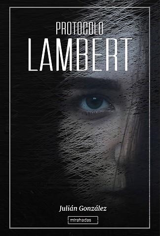 PROTOCOLO LAMBERT | 9788419904843 | GONZÁLEZ,JULIÁN | Llibreria Geli - Llibreria Online de Girona - Comprar llibres en català i castellà