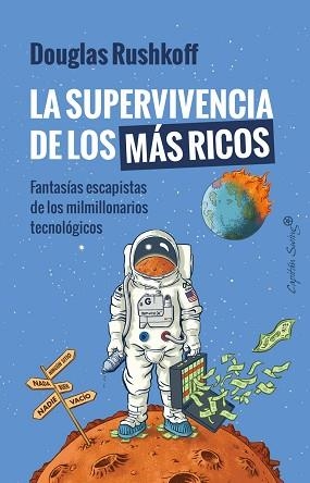 LA SUPERVIVENCIA DE LOS MÁS RICOS | 9788412708585 | RUSHKOFF,DOUGLAS | Libreria Geli - Librería Online de Girona - Comprar libros en catalán y castellano