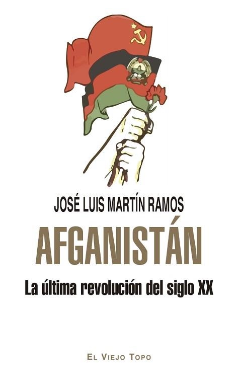 AFGANISTÁN.LA ÚLTIMA REVOLUCIÓN DEL SIGLO XX | 9788419778192 | MARTÍN RAMOS,JOSÉ LUIS | Libreria Geli - Librería Online de Girona - Comprar libros en catalán y castellano