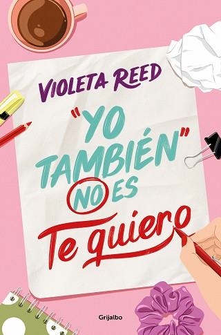 YO TAMBIÉN NO ES TE QUIERO | 9788425365737 | REED,VIOLETA | Libreria Geli - Librería Online de Girona - Comprar libros en catalán y castellano