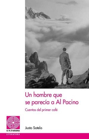 UN HOMBRE QUE SE PARECÍA A AL PACINO | 9788413034706 | SOTELO,JUSTO | Libreria Geli - Librería Online de Girona - Comprar libros en catalán y castellano