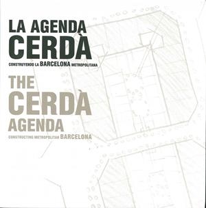 L'AGENDA CERDA.CONSTRUINT LA BARCELONA METROPOLITANA | 9788497856416 | CERDA | Llibreria Geli - Llibreria Online de Girona - Comprar llibres en català i castellà
