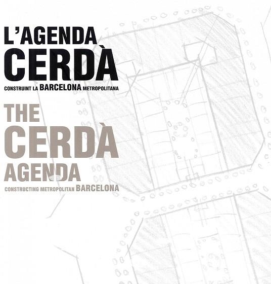 LA AGENDA CERDA.CONSTRUYENDO LA BARCELONA METROPOLITANA | 9788497856423 | CERDA | Libreria Geli - Librería Online de Girona - Comprar libros en catalán y castellano