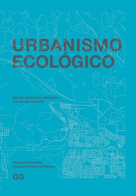 URBANISMO ECOLÓGICO | 9788425227424 | MOSTAFAVI,M/DOHERTY,G | Libreria Geli - Librería Online de Girona - Comprar libros en catalán y castellano