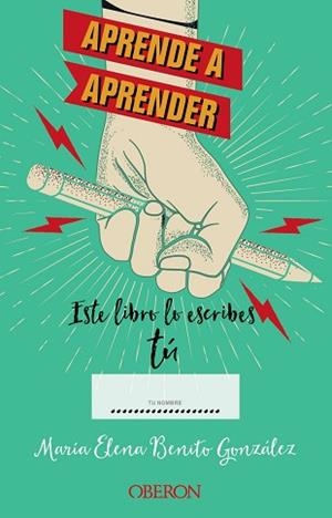 APRENDE A APRENDER.ESTE LIBRO LO ESCRIBES TÚ | 9788441548497 | BENITO GONZÁLEZ,MARÍA ELENA | Llibreria Geli - Llibreria Online de Girona - Comprar llibres en català i castellà