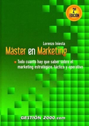 MASTER EN MARKETING (2 ED.2005) | 9788496426368 | INIESTA,LORENZO | Libreria Geli - Librería Online de Girona - Comprar libros en catalán y castellano