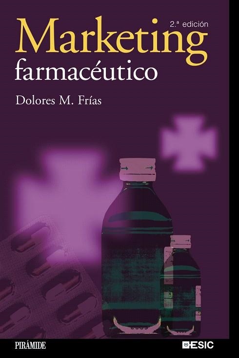 MARKETING FARMACEUTICO(2ª EDICION) | 9788436821086 | FRIAS,DOLORES M. | Llibreria Geli - Llibreria Online de Girona - Comprar llibres en català i castellà