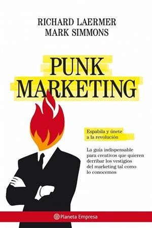 PUNK MARKETING | 9788408077114 | LAERMER,RICHARD/SIMMONS,MARK | Libreria Geli - Librería Online de Girona - Comprar libros en catalán y castellano