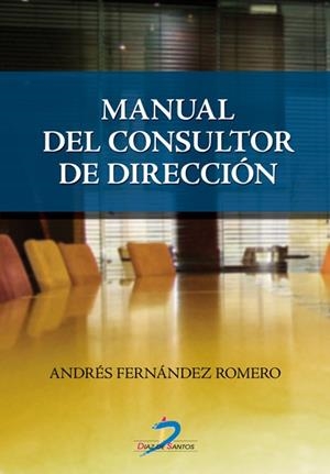 MANUAL DEL CONSULTOR DE DIRECCION | 9788479788865 | FERNANDEZ ROMERO,ANDRES | Llibreria Geli - Llibreria Online de Girona - Comprar llibres en català i castellà