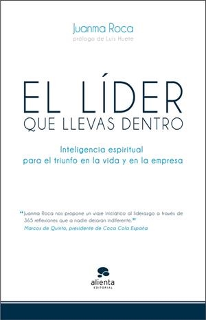 EL LÍDER QUE LLEVAS DENTRO | 9788415320500 | ROCA,JUANMA  | Llibreria Geli - Llibreria Online de Girona - Comprar llibres en català i castellà