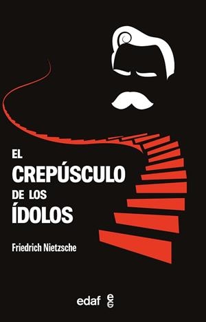 EL CREPÚSCULO DE LOS ÍDOLOS | 9788441442313 | NIETZSCHE,FRIEDRICH | Libreria Geli - Librería Online de Girona - Comprar libros en catalán y castellano