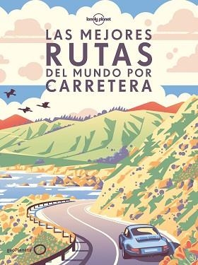 LAS MEJORES RUTAS DEL MUNDO POR CARRETERA  | 9788408275299 |   | Libreria Geli - Librería Online de Girona - Comprar libros en catalán y castellano