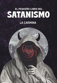 EL PEQUEÑO LIBRO DEL SATANISMO | 9788418403804 | LA CARMINA | Libreria Geli - Librería Online de Girona - Comprar libros en catalán y castellano