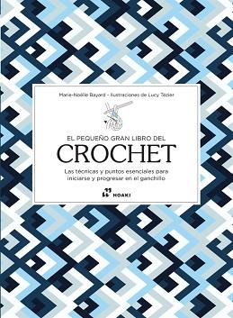 EL PEQUEÑO GRAN LIBRO DEL CROCHET | 9788419220646 | BAYARD,MARIE NOELLE  | Libreria Geli - Librería Online de Girona - Comprar libros en catalán y castellano
