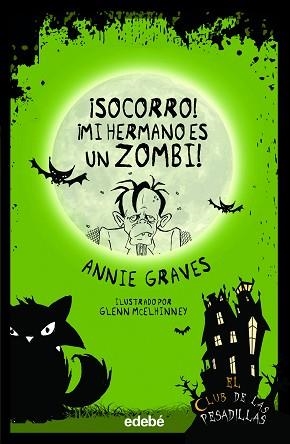 SOCORRO! ¡MI HERMANO ES UN ZOMBI! | 9788468362397 | GRAVES,ANNIE | Libreria Geli - Librería Online de Girona - Comprar libros en catalán y castellano