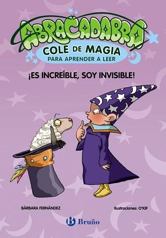 ABRACADABRA.COLE DE MAGIA PARA APRENDER A LEER-4.¡ES INCREÍBLE, SOY INVISIBLE | 9788469640630 | FERNÁNDEZ,BÁRBARA | Libreria Geli - Librería Online de Girona - Comprar libros en catalán y castellano