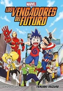 LOS VENGADORES DEL FUTURO (MANGA) | 9788411407441 | MIZUNO,TERUAKI | Llibreria Geli - Llibreria Online de Girona - Comprar llibres en català i castellà