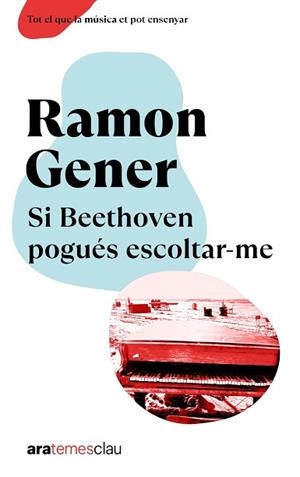 SI BEETHOVEN POGUÉS ESCOLTAR-ME(NOVA EDICIÓ 2023) | 9788411730198 | GENER I SALA,RAMON | Llibreria Geli - Llibreria Online de Girona - Comprar llibres en català i castellà
