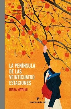 LA PENÍNSULA DE LAS VEINTICUATRO ESTACIONES | 9788419158406 | MAYUMI,INABA | Libreria Geli - Librería Online de Girona - Comprar libros en catalán y castellano