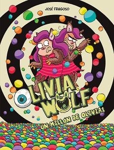 OLIVIA WOLF.UN MILLÓN DE OLIVIAS | 9788419607676 | FRAGOSO,JOSÉ | Libreria Geli - Librería Online de Girona - Comprar libros en catalán y castellano