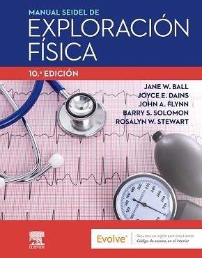 MANUAL SEIDEL DE EXPLORACIÓN FÍSICA(10ª EDICIÓN 2023) | 9788413824000 | BALL,JANE W./DAINS,JOYCE E./FLYNN,JOHN A. | Llibreria Geli - Llibreria Online de Girona - Comprar llibres en català i castellà