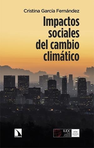 IMPACTOS SOCIALES DEL CAMBIO CLIMÁTICO | 9788413528205 | GARCÍA FERNÁNDEZ, CRISTINA | Libreria Geli - Librería Online de Girona - Comprar libros en catalán y castellano