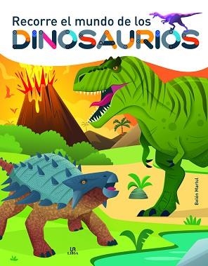 RECORRE EL MUNDO DE LOS DINOSAURIOS | 9788466242608 | MARTUL HERNÁNDEZ,BELÉN | Llibreria Geli - Llibreria Online de Girona - Comprar llibres en català i castellà