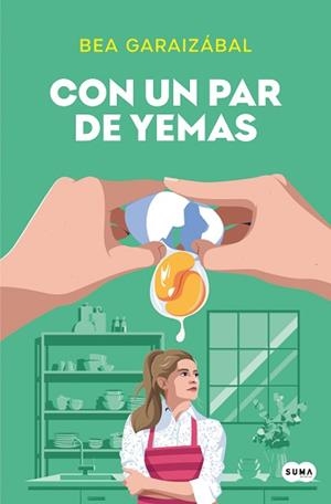 CON UN PAR DE YEMAS | 9788491298212 | GARAIZÁBAL,BEATRIZ | Libreria Geli - Librería Online de Girona - Comprar libros en catalán y castellano