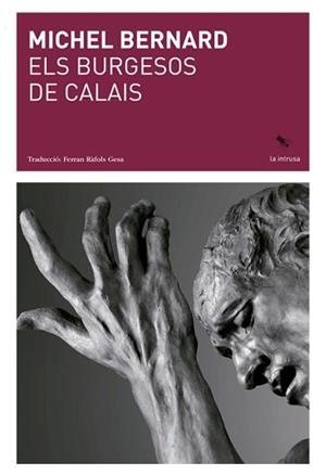 ELS BURGESOS DE CALAIS | 9788412760101 | BERNARD,MICHEL | Llibreria Geli - Llibreria Online de Girona - Comprar llibres en català i castellà