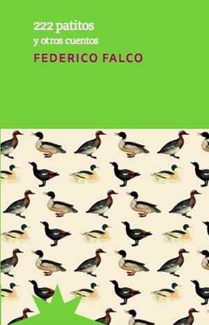 222 PATITOS (NUEVA EDICIÓN 2023) | 9788412746112 | FALCO,FEDERICO | Libreria Geli - Librería Online de Girona - Comprar libros en catalán y castellano