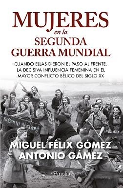 MUJERES EN LA SEGUNDA GUERRA MUNDIAL | 9788419878076 | GÓMEZ TRILLO,MIGUEL FELIX | Libreria Geli - Librería Online de Girona - Comprar libros en catalán y castellano