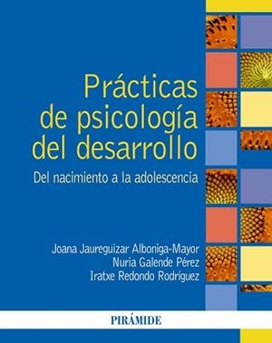 PRÁCTICAS DE PSICOLOGÍA DEL DESARROLLO | 9788436848489 | JAUREGUIZAR ALBONIGA-MAYOR,JOANA | Llibreria Geli - Llibreria Online de Girona - Comprar llibres en català i castellà
