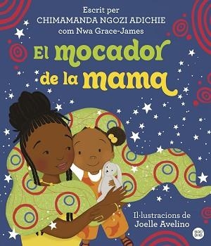 EL MOCADOR DE LA MAMA | 9788413895086 | NGOZI ADICHIE,CHIMAMANDA | Libreria Geli - Librería Online de Girona - Comprar libros en catalán y castellano