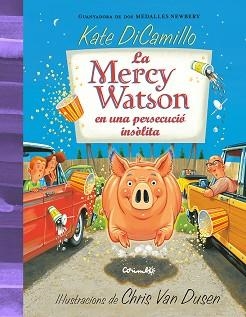 LA MERCY WATSON EN UNA PERSECUCIÓ INSÒLITA | 9788484706595 | DICAMILLO,KATE | Libreria Geli - Librería Online de Girona - Comprar libros en catalán y castellano