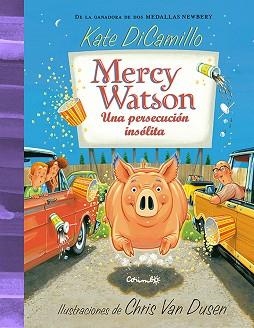 MERCY WATSON.UNA PERSECUCIÓN INSÓLITA | 9788484706588 | DICAMILLO,KATE | Libreria Geli - Librería Online de Girona - Comprar libros en catalán y castellano