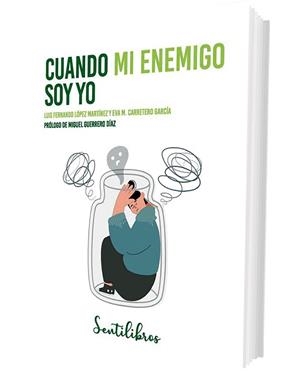 CUANDO MI ENEMIGO SOY YO | 9788426736680 | LÓPEZ MARTÍNEZ,LUIS FERNANDO/CARRETERO GARCÍA, EVA M. | Llibreria Geli - Llibreria Online de Girona - Comprar llibres en català i castellà