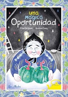 UNA MÁGICA OPORTUNIDAD | 9788412650716 | SERRANO,PILAR | Libreria Geli - Librería Online de Girona - Comprar libros en catalán y castellano