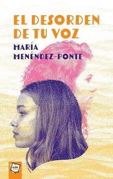 EL DESORDEN DE TU VOZ | 9788491426684 | MENÉNDEZ-PONTE,MARIA | Libreria Geli - Librería Online de Girona - Comprar libros en catalán y castellano