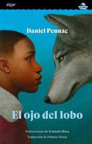 EL OJO DEL LOBO | 9788491426691 | PENNAC,DANIEL | Libreria Geli - Librería Online de Girona - Comprar libros en catalán y castellano