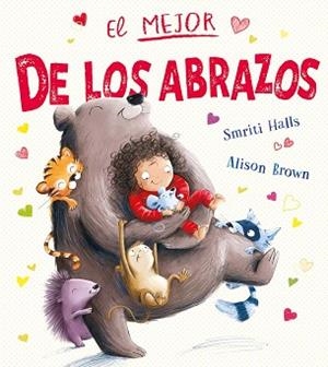 EL MEJOR DE LOS ABRAZOS | 9788491456773 | HALLS,SMRITI | Libreria Geli - Librería Online de Girona - Comprar libros en catalán y castellano