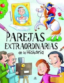 PAREJAS EXTRAORDINARIAS DE LA HISTORIA | 9788466242592 | CORREDOR,PALOMA | Libreria Geli - Librería Online de Girona - Comprar libros en catalán y castellano