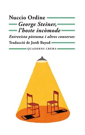 GEORGE STEINER,L'HOSTE INCÒMODE | 9788477276760 | ORDINE,NUCCIO | Llibreria Geli - Llibreria Online de Girona - Comprar llibres en català i castellà